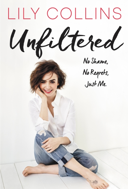 Unfiltered - Lily Collins - E-book